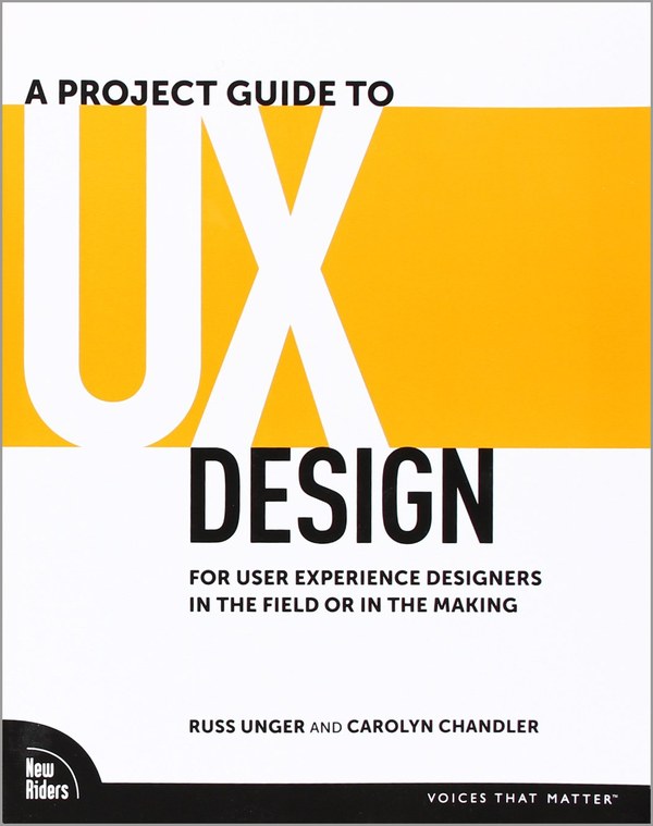 A Project Guide to UX Design, first edition