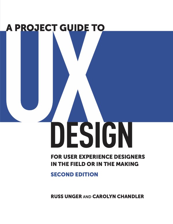 A Project Guide to UX Design, second edition