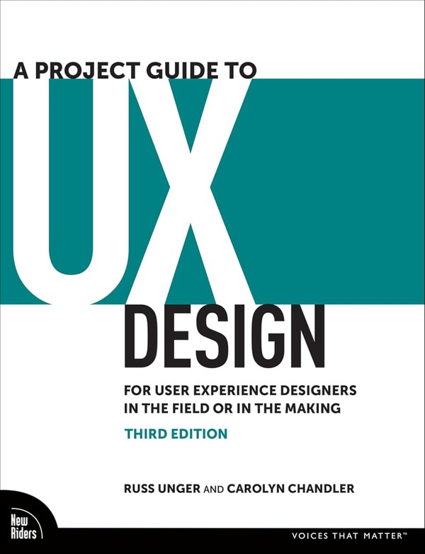 A Project Guide to UX Design, third edition